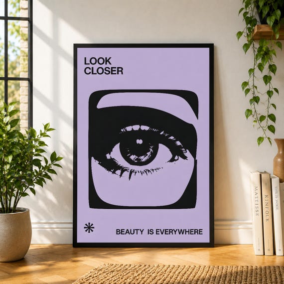 Look Closer Poster, Eye Wall Art, Purple Pop Art Print, Beauty Is Everywhere Poster, Graphic Decor