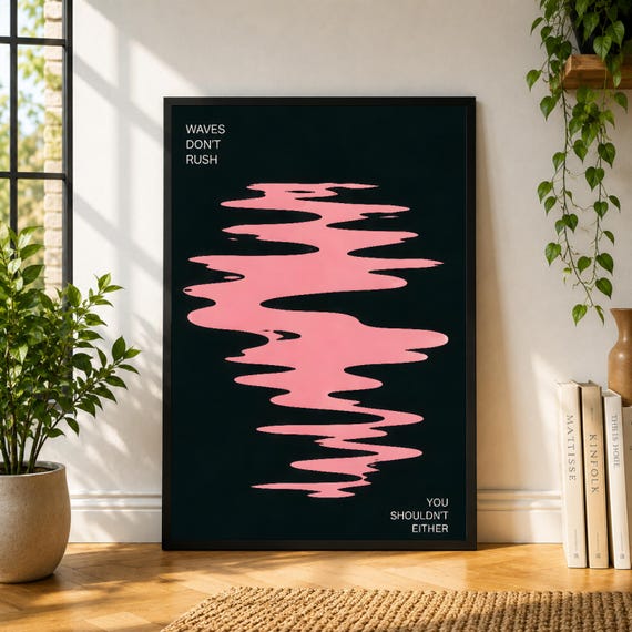 Waves Dont Rush Poster, Pink Water Wall Art, Minimal Quote Print, Dark Green Abstract Poster