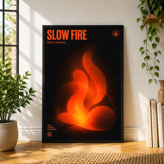 Slow Fire Poster, Abstract Flame Wall Art, Dark Red Orange Print, Motivational Patience Poster