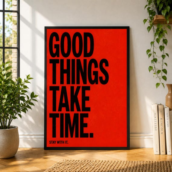 Good Things Take Time Poster, Red Typography Wall Art, Motivational Quote Print, Patience Poster, Bold Modern Decor