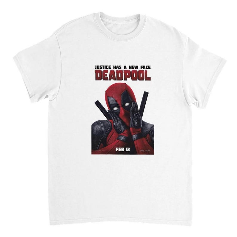 Deadpool 'Justice Has A New Face' T-Shirt – Classic Fit, Your Choice of Color & Size White