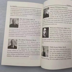 May include: Open book with biographies of authors and speakers. Includes black and white headshots and text about their work and accomplishments. Featured are Joe Vitale, Neale Donald Walsch, and Wallace Wattles.