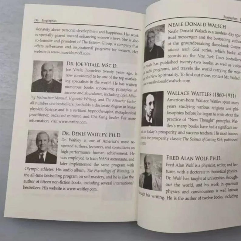 May include: Open book with biographies of authors and speakers. Includes black and white headshots and text about their work and accomplishments. Featured are Joe Vitale, Neale Donald Walsch, and Wallace Wattles.