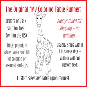 May include: White coloring table runner with a giraffe outline. The text reads "The Original My Coloring Table Runner". It is made of thick, premium white paper suitable for coloring on textured surfaces.