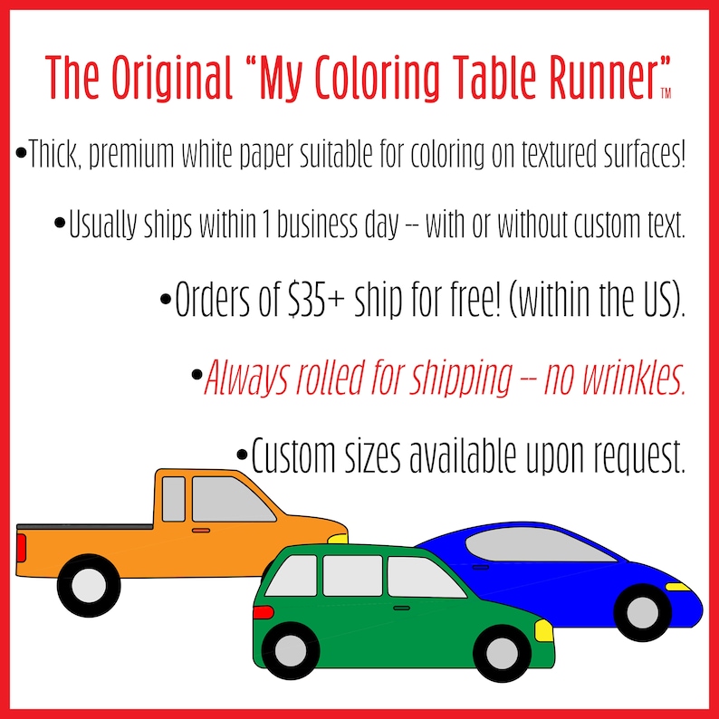 This image reads: The original my coloring table runner. Thick, premium white paper suitable for coloring on textured surfaces. Usually ships within 1 business day. Orders of $35+ ship for free within the US. Always rolled for shipping.