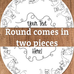 This image demonstrates that round table covers 48" and larger come in two pieces. Playful kittens encircle the round table cover. At the center, optional custom text is encircled by a squiggly piece of yarn (illustrated). Sizes 30" and 36" come in a single piece.