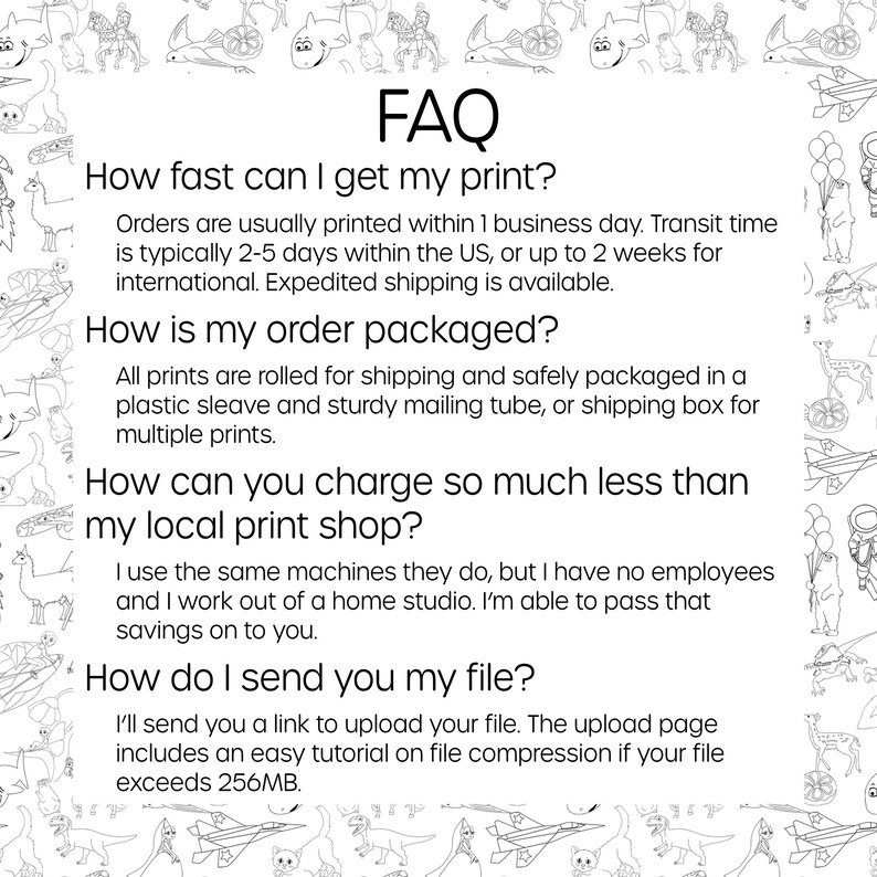 May include: Black and white illustration of a FAQ section with information about print orders, packaging, pricing, and file submission. The text includes information about shipping times, packaging methods, and file size limits.