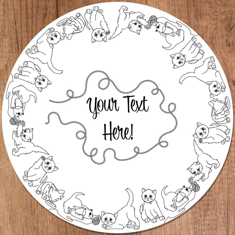 This image shows the round version of this design. Playful kittens encircle the round table cover. At the center, optional custom text is encircled by a squiggly piece of yarn (illustrated). Sizes 30" and 36" come in a single piece. Sizes 48" and larger come in two pieces.