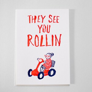 Sie sehen dich rollen - Letterpress Karte - FLUORESZENT ROT