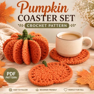 May include: A crochet pattern for a pumpkin coaster set featuring text that reads Pumpkin COASTER SET CROCHET PATTERN and PDF PATTERN. The image displays a three-dimensional orange crocheted pumpkin with a green stem and flat orange pumpkin-shaped coasters.