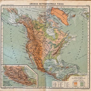 May include: A vintage physical map titled AMERICA SETTENTRIONALE FISICA, featuring North America with topographical shading in shades of brown, green, and orange. It includes a detailed inset map of Mexico, a scale of 1:16,000,000, and a legend.