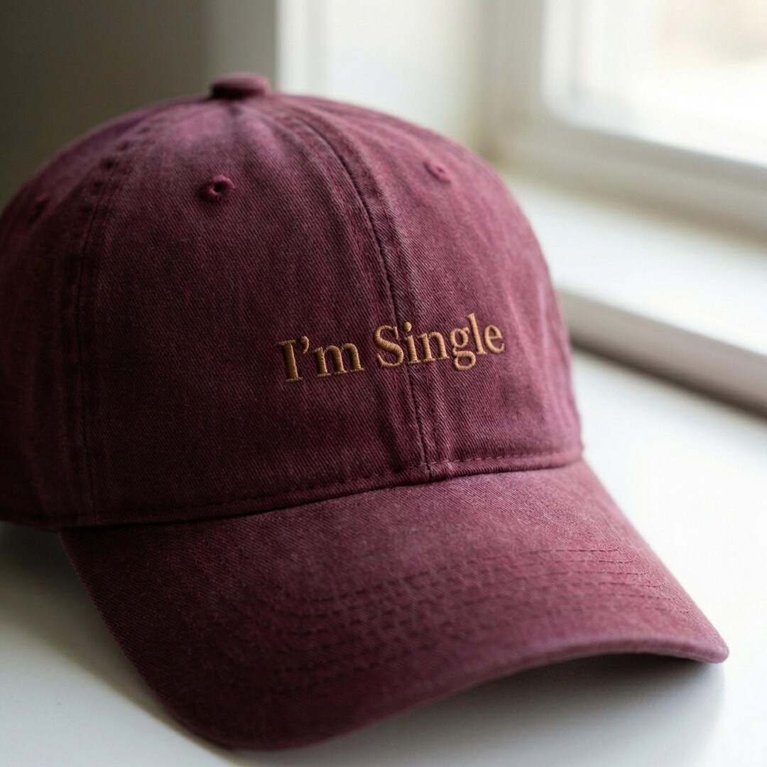 I'm Single 2 Embroidered Washed Cotton Baseball Cap | Funny Dating ...