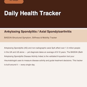 May include: A digital health tracker titled "Daily Health Tracker." It focuses on Ankylosing Spondylitis and Axial Spondyloarthritis, using the BASDAI tool to monitor symptoms, stiffness, and mobility. The image has a brown and white colour scheme.