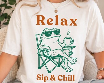 Relax Frog Shirt, Sip & Chill Tee, Funny Frog T-Shirt, Aesthetic Graphic Tee, Cute Frog Gift, Relax Vibes Shirt