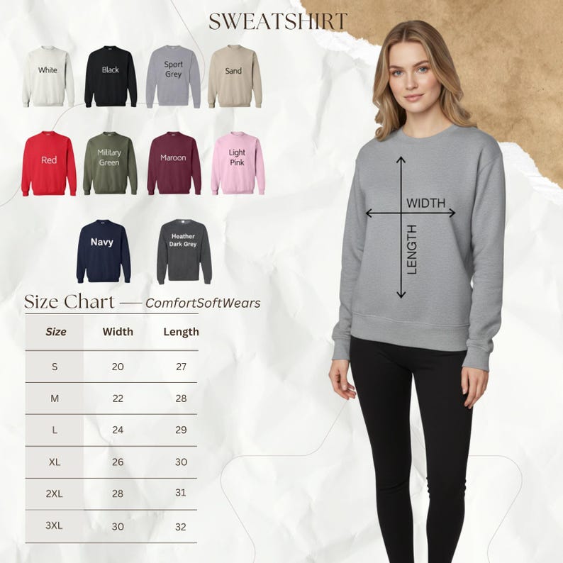 May include: A selection of sweatshirts in various colors, including white, black, and red, are displayed. A size chart shows measurements in inches for width and length. The text "SWEATSHIRT" is at the top. A woman models a gray sweatshirt, with arrows indicating width and length.
