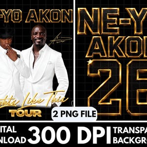 May include: A digital graphic featuring Ne-Yo and Akon in white suits with the gold text NE-YO AKON, Nights Like This TOUR, and the number 26. The design includes signatures, a black grid background, and text stating 2 PNG FILE, DIGITAL DOWNLOAD, 300 DPI.
