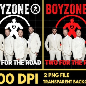 May include: A digital graphic featuring the boy band Boyzone in white suits. The image displays two versions of the text "BOYZONE" and "TWO FOR THE ROAD" with a central logo, one in white and one in red, against a black background with 300 DPI text.