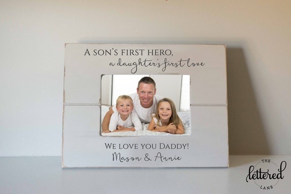 dad a son's first hero a daughter's first love frame