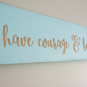 Have courage and be kind cinderella quote sign image 2