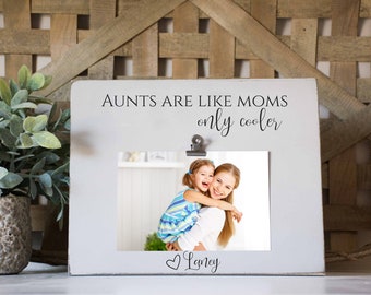 Aunt Picture Frame, Aunt Gift, New Aunt, Aunts are like moms, only cooler, Aunt gift from niece, from nephew, love my aunt, best aunt ever