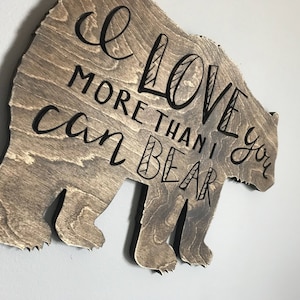 Te amo más de lo que puedo soportar letrero de madera, oso bebé, rústico, vivero de bosques, vivero de osos, regalo de bebé, decoración del bosque, baby shower de oso de madera