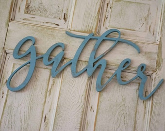 Gather Wood Sign Custom Made Home Decor, Kitchen Sign, Gallery Wall