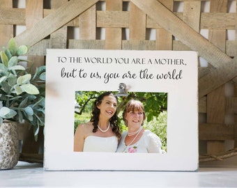 Mother Picture frame, Mean the world to us, Mothers day gift, to the world, mom picture frame, mom gift frame, best mom ever