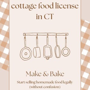 Könnte beinhalten: Beige Grafik mit dem Text „Wie Sie Ihre Cottage-Food-Lizenz in CT erhalten“. Unter dem Text befindet sich eine Strichzeichnung von Küchenutensilien. Der Text „Make & Bake“ steht darunter, mit zusätzlichem Text.