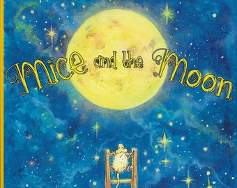 Mice and the Moon Children's Book by Tony Troy