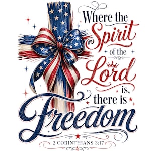 Op de afbeelding: Een patriottisch ontwerp met een houten kruis versierd met een rood, wit en blauw lint in de stijl van de Amerikaanse vlag. De tekst luidt "Where the Spirit of the Lord is, there is Freedom" met een bijbelversverwijzing.