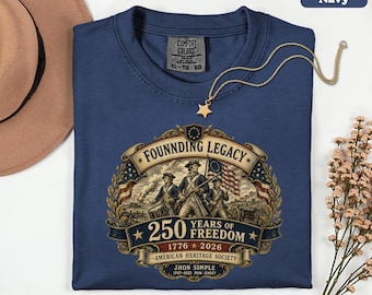 250 Years Freedom Shirt, Founding Legacy USA 1776-2026, American Revolution Patriotic Tee