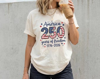 USA 250th Anniversary Shirt, 4th July Tee, USA 250th Anniversary Independence Day Shirts, 4th July Family Shirts, 4th July 250th Year Shirts