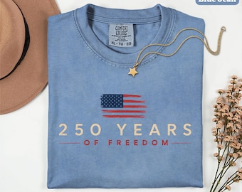 250 Years Of Freedom Shirt USA Anniversary Shirt 4th of July Shirt Freedom Tee American 250