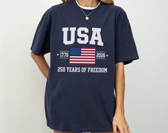 Comfort Colors® 250 Years of Freedom USA Shirt, Patriotic Shirt, 1776 -2026 American Flag Semiquincentennial Birthday
