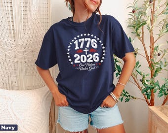 America 250th Anniversary Shirt, 1776 2026 One Nation Under God Tee,  USA 250 Shirt, Patriotic Christian 4th of July Shirt