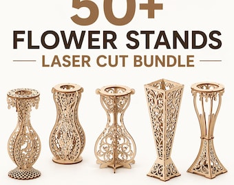 50+ Flower Stand Laser Cut Files | Bundle (SVG, DXF, PDF)