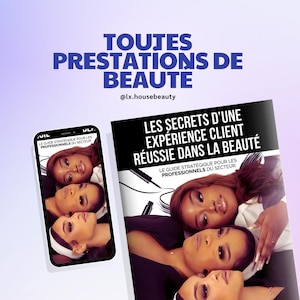 Peut inclure: Image d'un smartphone et d'un livre avec le texte "LES SECRETS D'UNE EXPÉRIENCE CLIENT RÉUSSIE DANS LA BEAUTÉ". Le téléphone affiche une image similaire. Le texte supérieur indique "TOUTES PRESTATIONS DE BEAUTE".