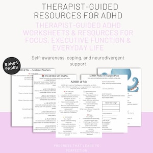 Könnte beinhalten: Eine Sammlung von therapeutisch geleiteten ADHS-Arbeitsblättern und Ressourcen mit Textüberschriften wie Therapist-Guided Resources for ADHD, Smarter Studying, ADHD & Me und Make It Happen Plan sowie einem schwarzen runden Bonus Pages-Abzeichen.