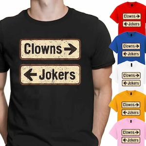Clowns And Jokers Funny Sarcastic Direction T-Shirt Clowns to the Right Jokers to the Left T-Shirt Retro Meme Humor Trendy Graphic Tee