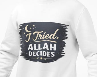 Ho provato, Allah decide Felpa / Citazione islamica, Design con luna crescente, Maglione musulmano, Abbigliamento musulmano per uomo e donna