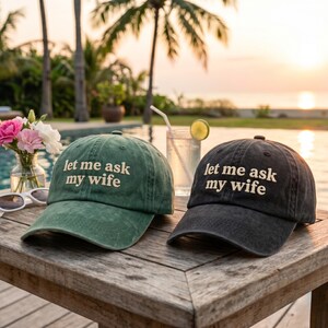 Let me ask my wife Embroidered Washed Hat: Hat For Husband