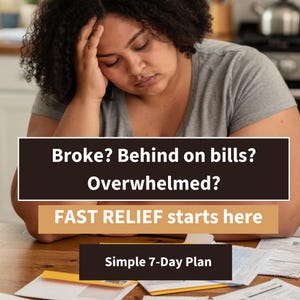 May include: A person with dark curly hair wearing a gray t-shirt, resting their head on their hand. Text overlay reads: Broke? Behind on bills? Overwhelmed? FAST RELIEF starts here. Simple 7-Day Plan. Several envelopes and papers are on the table.