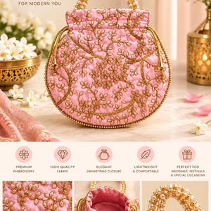May include: A pink potli bag featuring gold floral embroidery, a drawstring closure, and a handle made of white pearls. The bag displays intricate stitching patterns across the fabric surface and includes gold-toned metal accents at the drawstring ends.