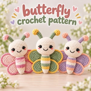 May include: Three handmade crochet butterflies with cream-colored heads, black eyes, and pink cheeks. Each has striped bodies and spiral-patterned wings in pink, yellow, green, and purple. The text "butterfly crochet pattern" is above them.