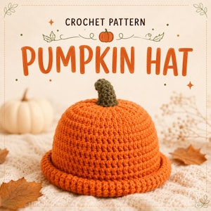 May include: A bright orange crochet hat shaped like a pumpkin with a small green stem on top. The text CROCHET PATTERN PUMPKIN HAT is printed above the hat in brown letters. The design includes small illustrations of leaves and a pumpkin.