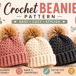 May include: Three crochet beanies in dusty rose, cream, and charcoal gray, each topped with a large brown faux fur pom-pom. The text reads Crochet BEANIE PATTERN, EASY COZY STYLISH, PERFECT FOR EVERY SEASON, BEGINNER FRIENDLY, WARM & COMFORTABLE, STEP-BY-STEP GUIDE, GREAT FOR GIFTS.