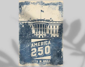 White House 250 Years of America Poster, Wall Decor 1776-2026 4th of July Commemoration Print, Retro Painting Patriotic Modern Home Decor