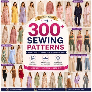 May include: A digital bundle of 300+ sewing patterns featuring various clothing items including dresses, night suits, yoga suits, and trousers. The graphic includes text labels for digital download, A4/US letter, A0 projector, and step-by-step instructions.