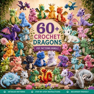 May include: A collection of over 60 colorful crocheted dragon figures in various poses and sizes, displayed on a wooden surface. A central circular sign features the text 60+ CROCHET DRAGONS PDF PATTERNS BUNDLE. The dragons are crafted in shades of green, blue, purple, pink, yellow, and red.