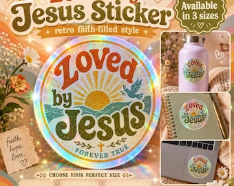 Sticker holographique chrétien rétro, sticker Faith des années 70, Loved by Jesus Design